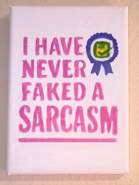 Handpainted Sarcasm Word Art Canvas Acrylic Painting 5x7 Gallery Wrapped Pink